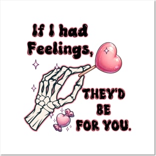 If I Had Feelings, They'd Be You T Shirt Valentine T shirt For Women Posters and Art